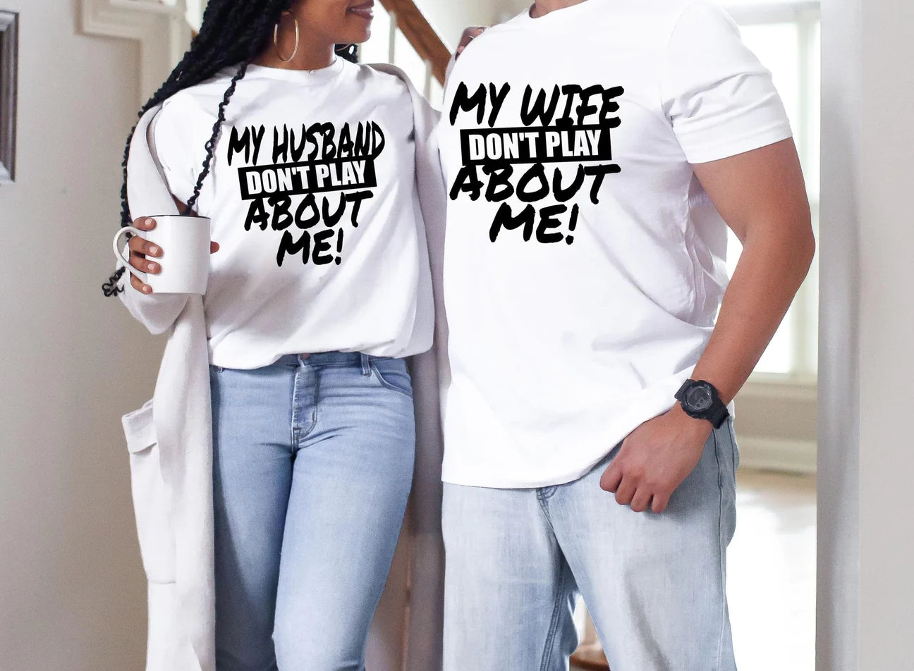 Don't Play About Me Couples Shirts