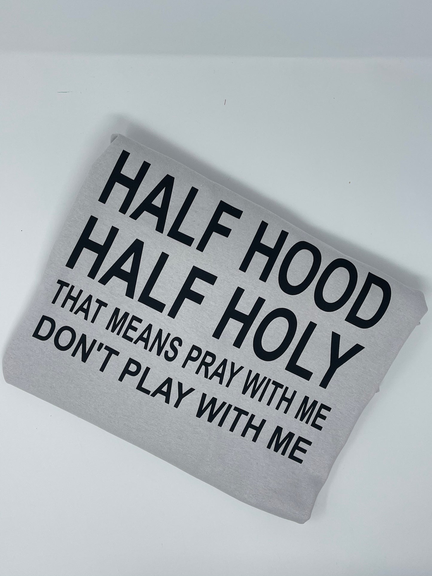 Half Holy Half Hood